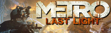 Новые подробности Metro: Last Light