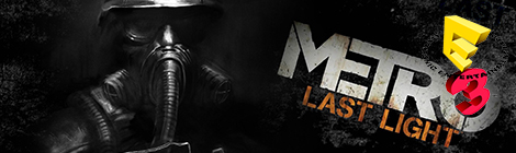 Metro: Last Light – новый трейлер E3 Metro: Last Light – новый трейлер E3